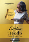 Giving Thanks: Family Friends Food - Cooking with CoCo