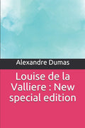 Louise de la Valliere Special Edition by Alexandre Dumas Review