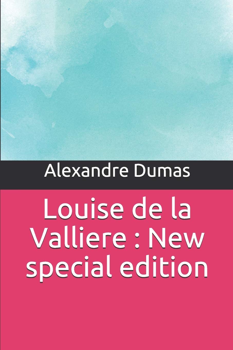 Louise de la Valliere Special Edition by Alexandre Dumas Review