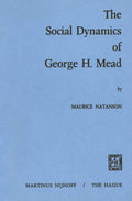 The Social Dynamics of George H. Mead - Classic Study of Self