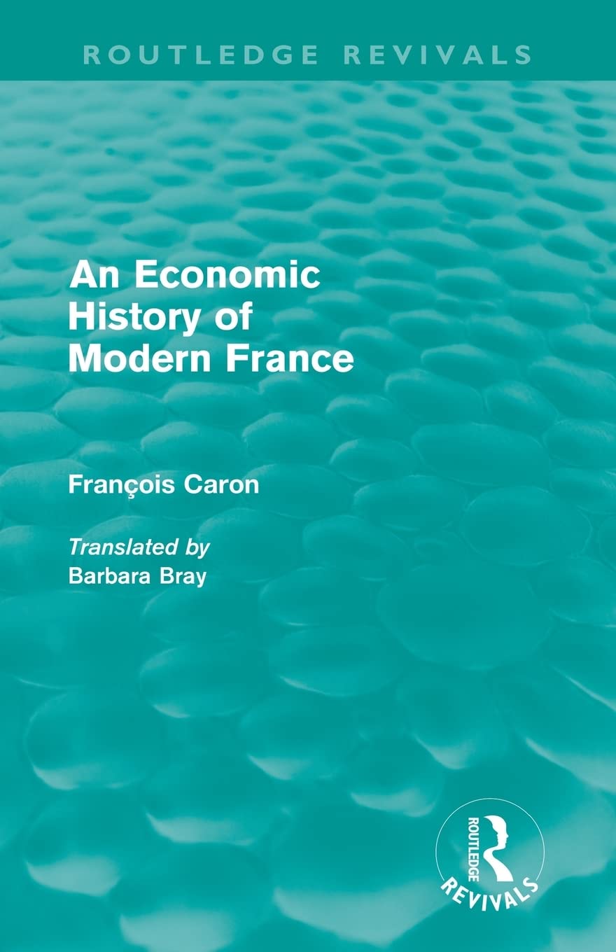 An Economic History of Modern France: Insights and Analysis