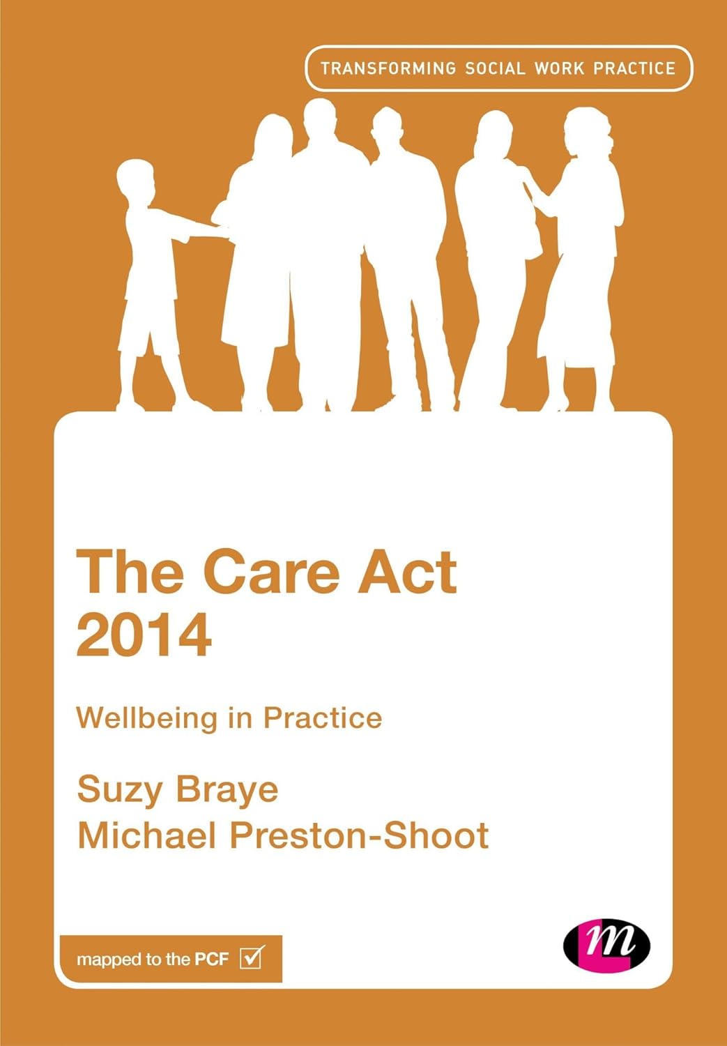 The Care Act 2014: Wellbeing in Practice for Social Workers