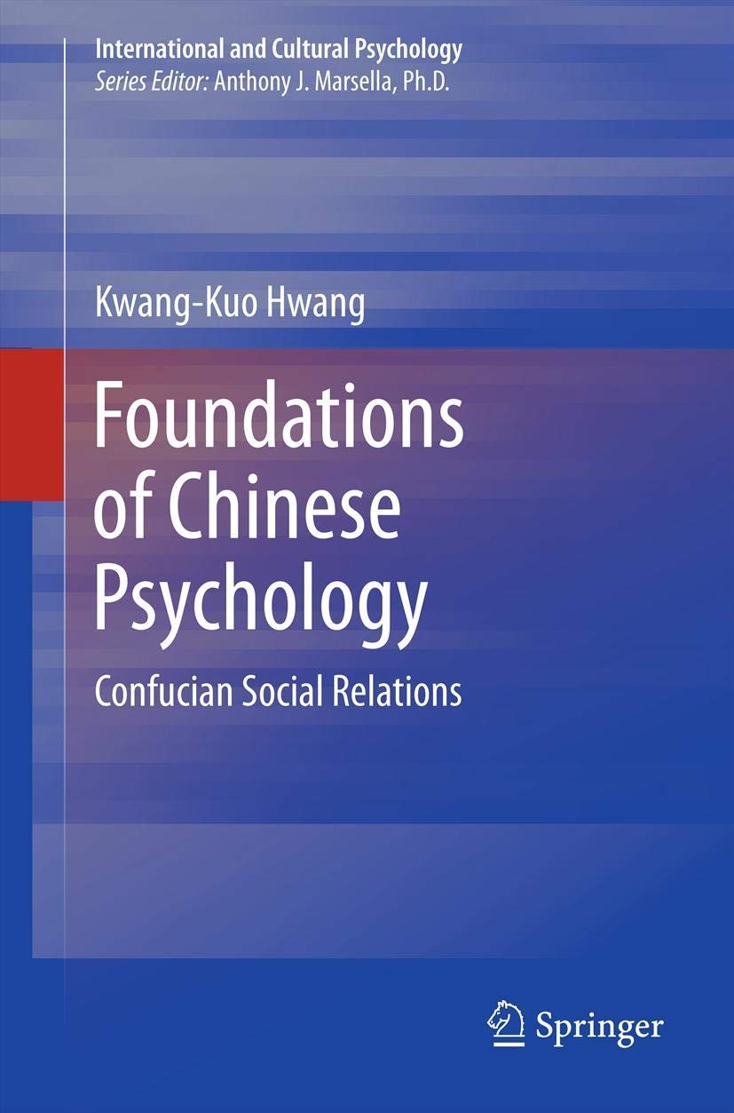 Foundations of Chinese Psychology: Confucian Social Relations Insights