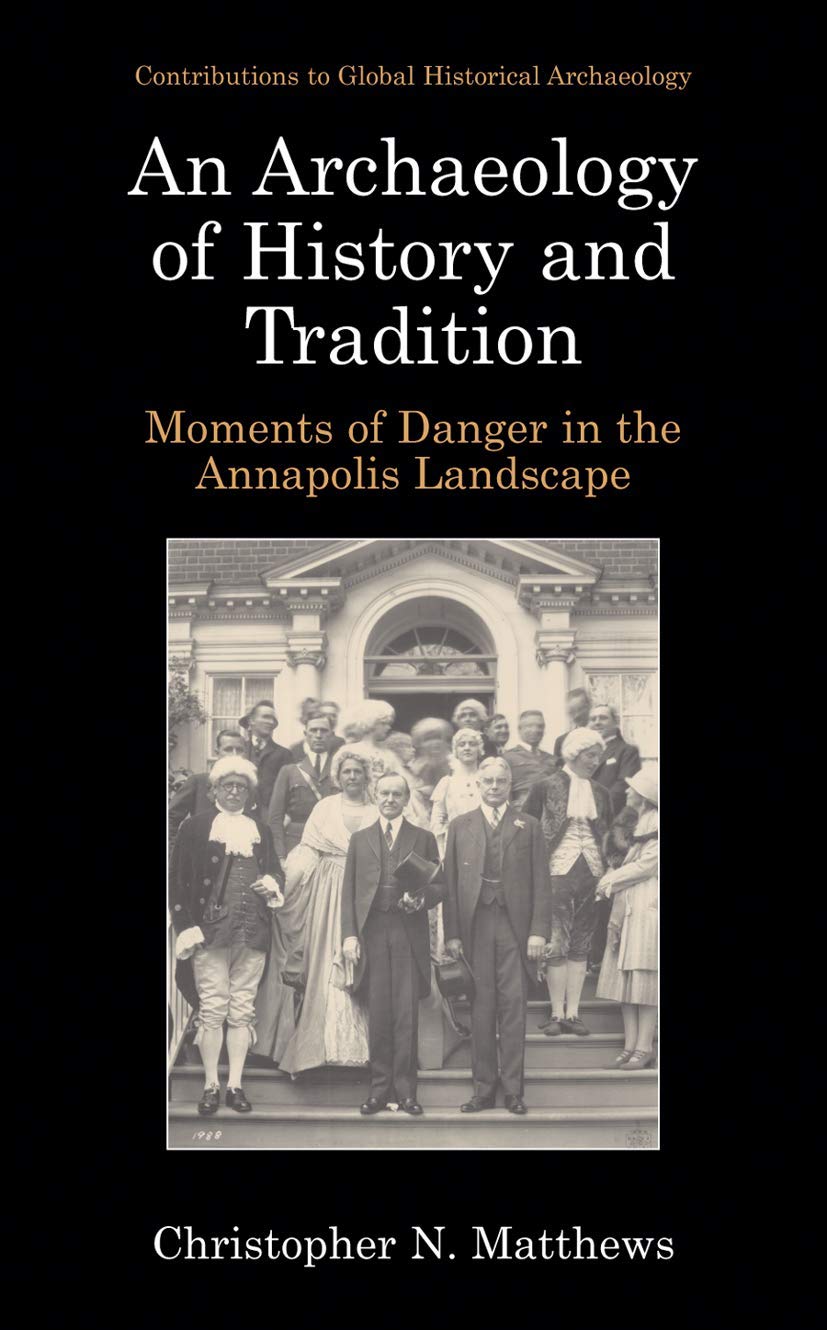 An Archaeology of History and Tradition in Annapolis Landscape