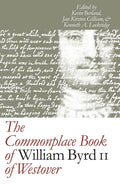 The Commonplace Book of William Byrd II of Westover - Editorial