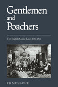Gentlemen and Poachers: The English Game Laws 1671-1831 - Scholarly