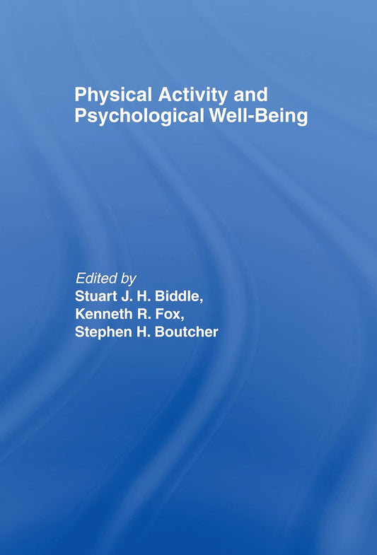 Physical Activity and Psychological Well-Being: A Comprehensive Guide