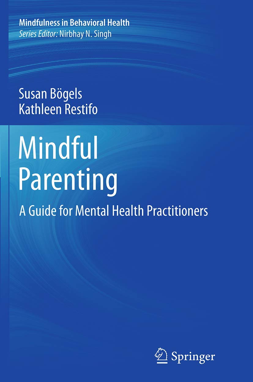 Mindful Parenting Guide for Mental Health Experts in Behavioral Care