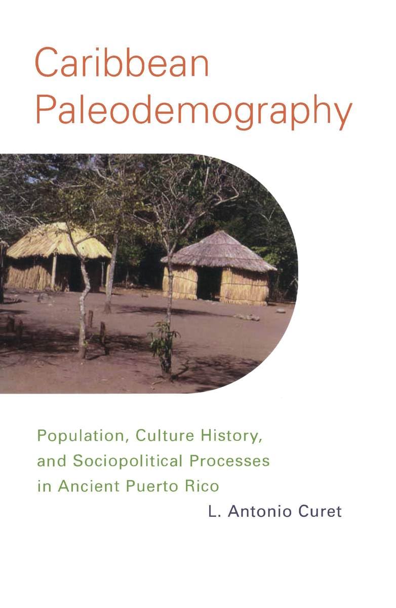 Caribbean Paleodemography: Insights into Ancient Puerto Rico Culture