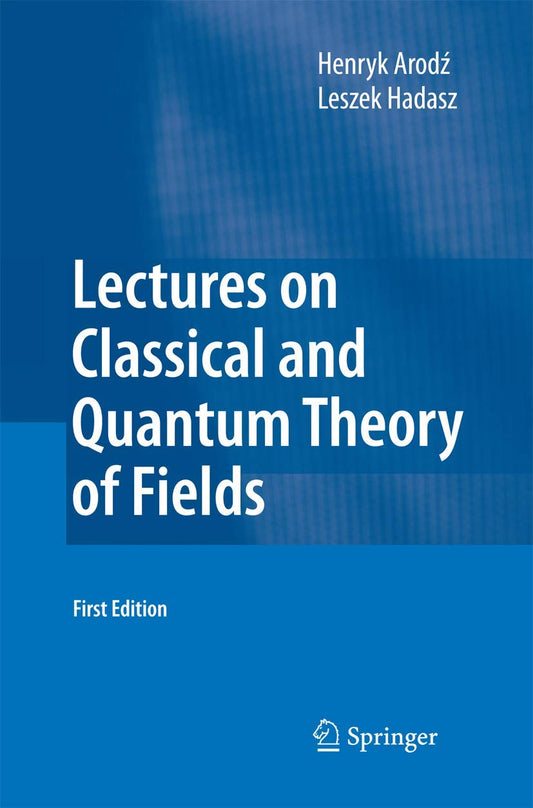Lectures on Classical and Quantum Theory of Fields Review