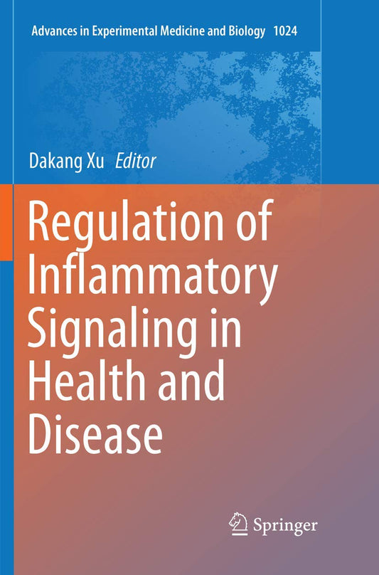 Regulation of Inflammatory Signaling in Health and Disease Insights