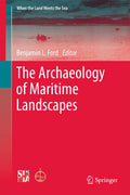 The Archaeology of Maritime Landscapes - In-depth Ben