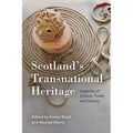 Scotland's Transnational Heritage: Legacies of Empire and Slavery