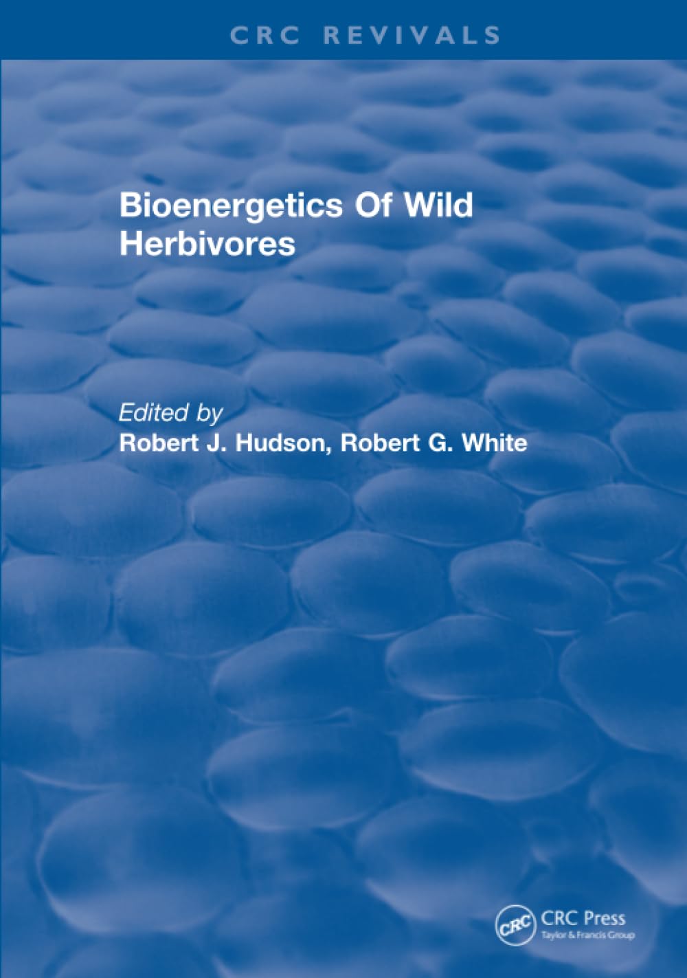 Bioenergetics Of Wild Herbivores by Robert J. Hudson Review