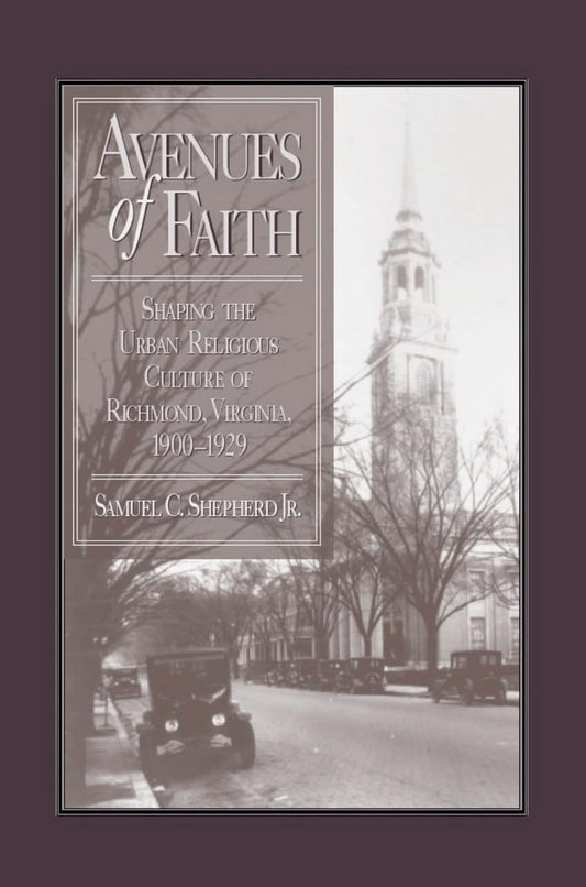 Avenues of Faith: Shaping Urban Religious Culture in Richmond