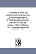 The Debates in the Several State Conventions, Vol. 4 - Historical