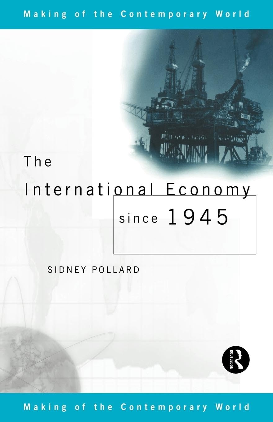 The International Economy since 1945: A Comprehensive Review