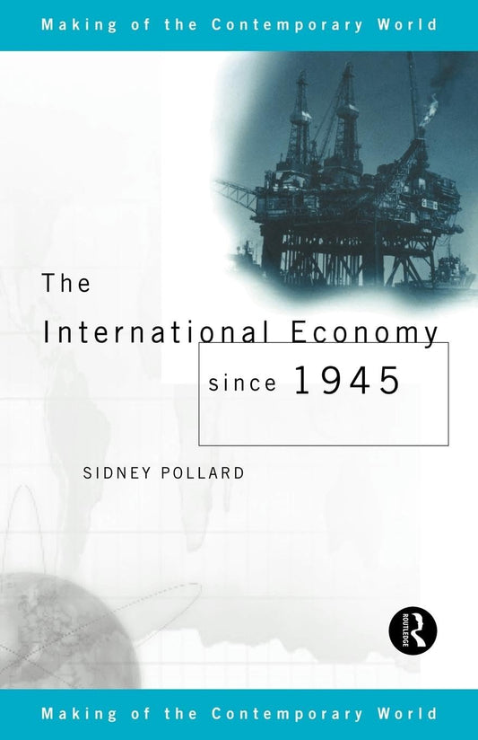 The International Economy since 1945: A Comprehensive Review