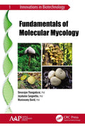 Fundamentals of Molecular Mycology - Practical Guide to Fungal