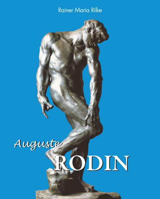 Auguste Rodin: The Birth of Modern Sculpture - A Deep Dive