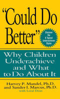 Could Do Better: Why Children Underachieve and What to Do About It