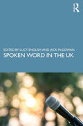 Spoken Word in the UK - of Contemporary Performance Poetics