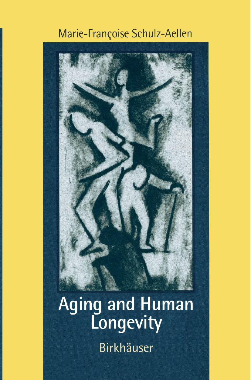 Aging and Human Longevity: Insights from Marie-Francoise Schulz-Aellen