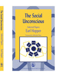 The Social Unconscious: Selected Papers - Insightful Group Analysis