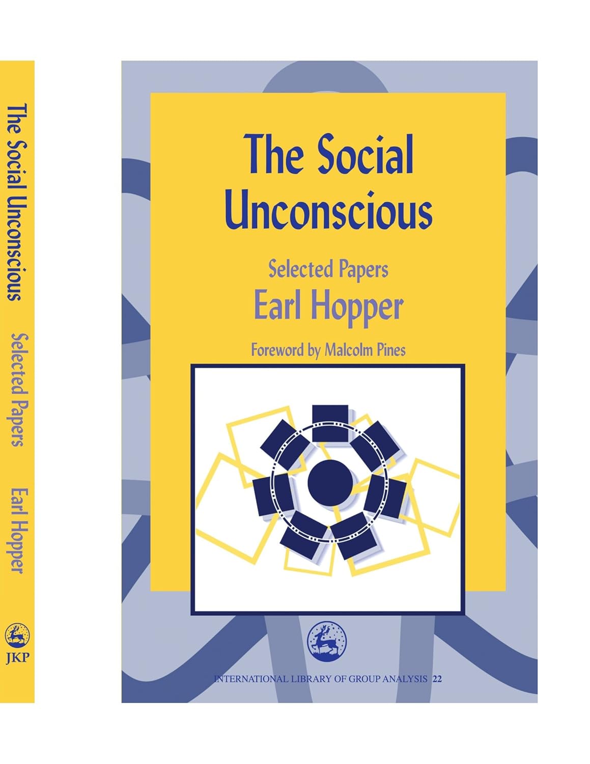The Social Unconscious: Selected Papers by Earl Hopper Review
