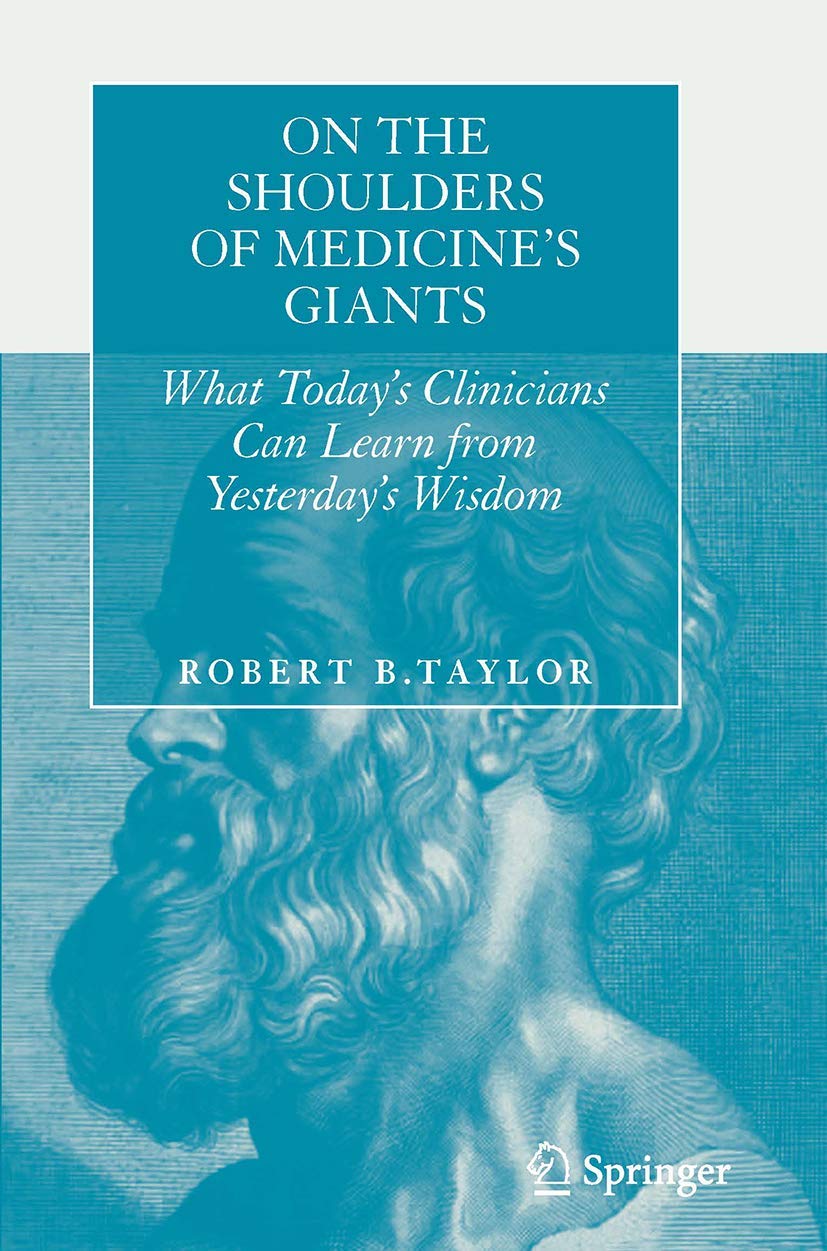 On the Shoulders of Medicine's Giants: Lessons for Today's Clinicians
