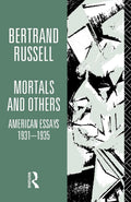 Mortals and Others: American Essays 1931-1935 - Russell Essays