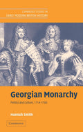 Georgian Monarchy: Politics and Culture, 1714-1760 - Scholarly