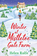 Winter at Mistletoe Gate Farm - Heartwarming Heritage Cove tale