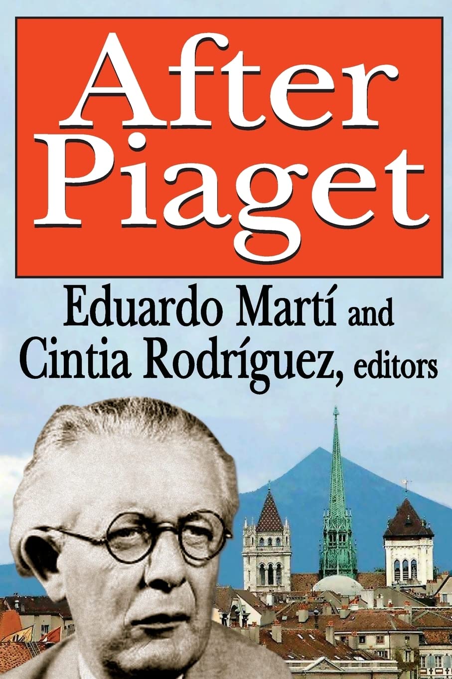 After Piaget: Exploring the History and Theory of Psychology