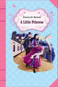 A Little Princess by Frances Hodgson Burnett - Classic Childrens Tale