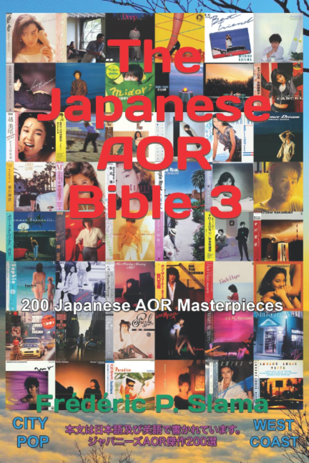 The Japanese AOR Bible 3: A Comprehensive Guide to AOR Music
