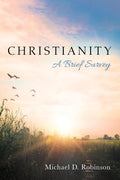 Christianity: A Brief Survey - Clear Introduction to Core Beliefs