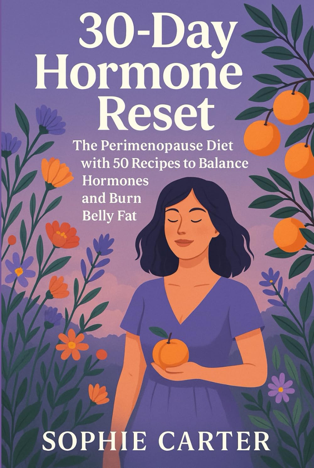 30-Day Hormone Reset Diet: Balance Hormones and Burn Fat