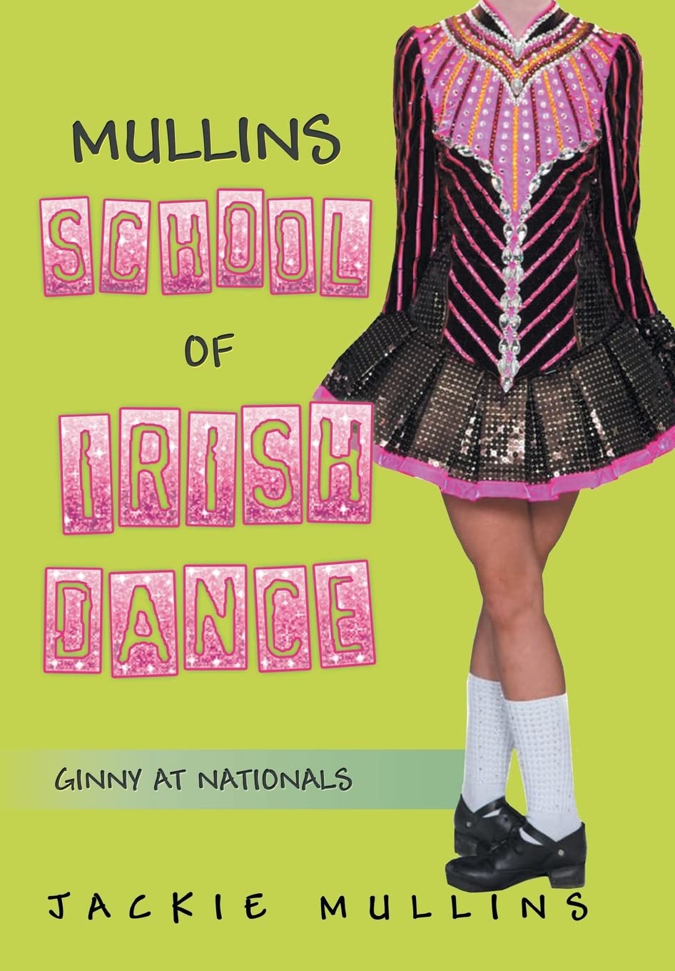 Mullins School of Irish Dance: Ginny at Nationals Review