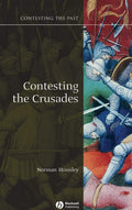 Contesting the Crusades - Clear Intro to Crusading History