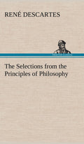 The Selections from the Principles of Philosophy - Classic Hardcover