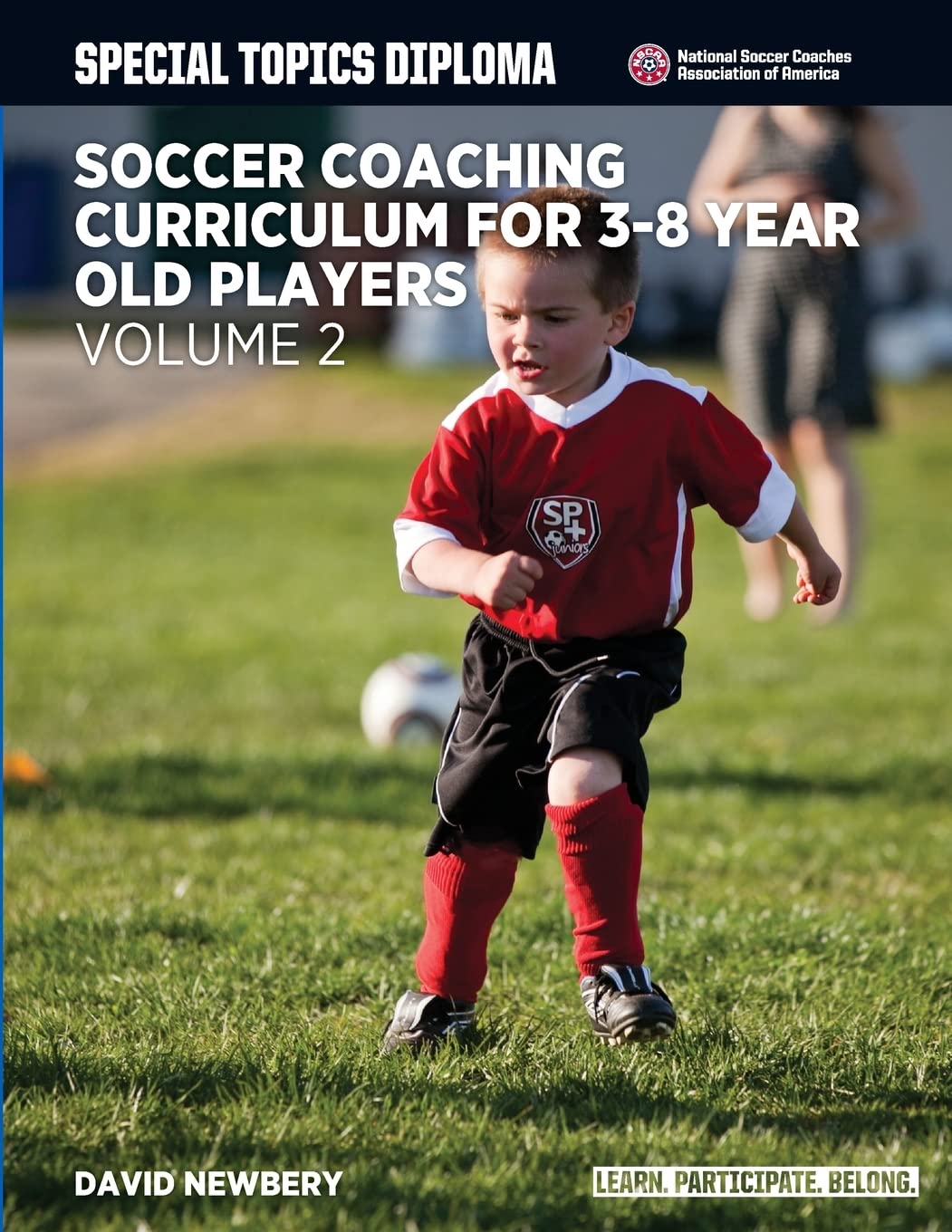 Soccer Coaching Curriculum for 3-8 Year Old Players Volume 2