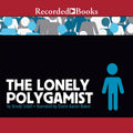 The Lonely Polygamist - Thoughtful, Funny Domestic Novel