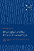 Bennington and the Green Mountain Boys: The Emergence of Liberal