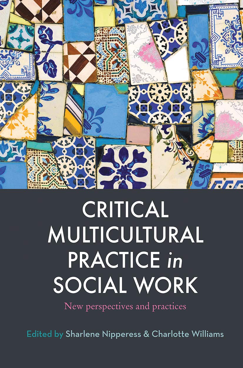Critical Multicultural Practice in Social Work: A Comprehensive Guide