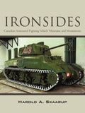 Ironsides: Canadian Armoured Fighting Vehicle Museums And Monuments