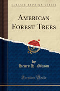 American Forest Trees Classic Reprint - Practical Botany Reference