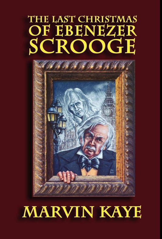 The Last Christmas of Ebenezer Scrooge by Marvin Kaye Review