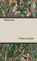 Palmerston Biography by Phillip Guedalla - Detailed 1937
