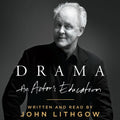 Drama: An Actor's Education - Intimate Memoir of Craft and Life